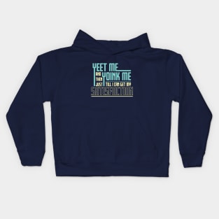 Yeet Me Yoink Me Kids Hoodie